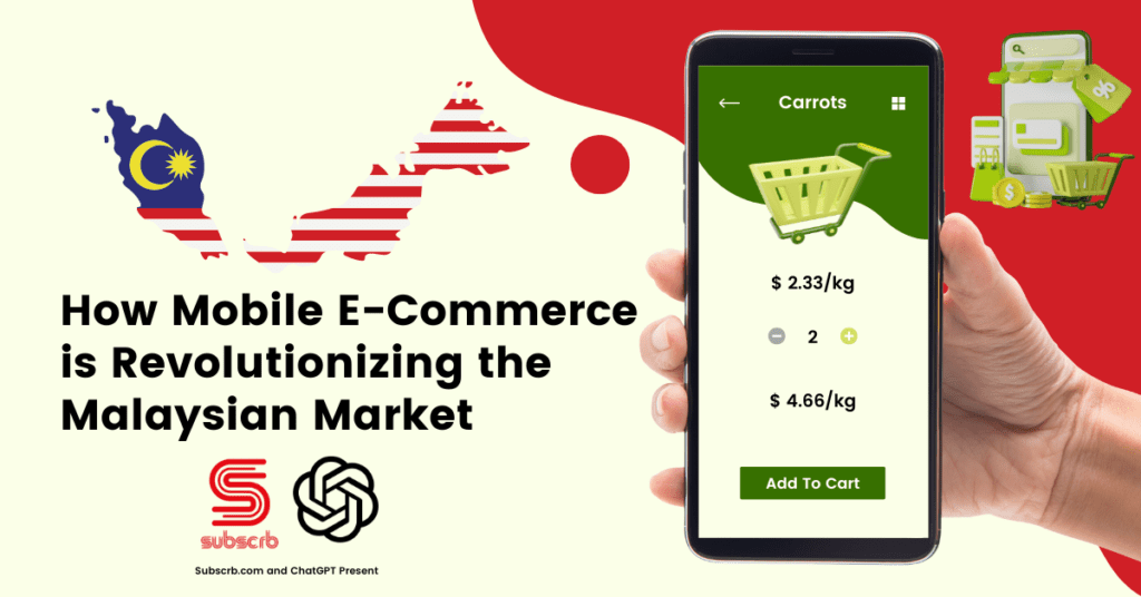 Explore The Growth Of Mobile E-Commerce In Malaysia And How It's Shaping The Future Of Online Shopping. Read Now On Subscrb.com.
