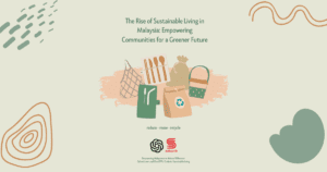 Sustainable Living in Malaysia - The Rise of Eco-Conscious Lifestyle