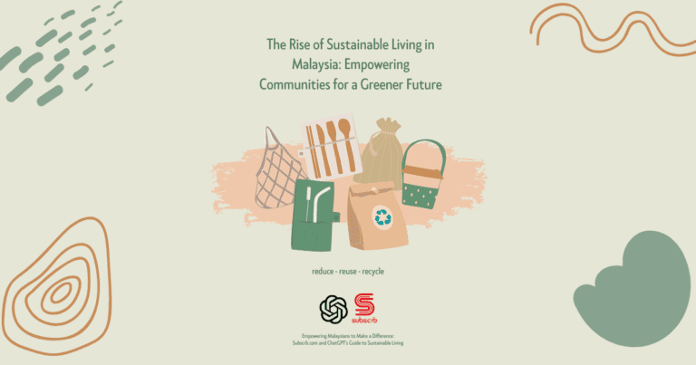 Sustainable Living In Malaysia - The Rise Of Eco-Conscious Lifestyle