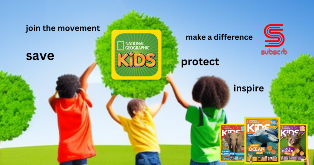10 Powerful Ways For Kids To Save The Planet With Nat Geo Kids Magazine Subscription | Subscrb - Get The Best Malaysia Magazine Subscriptions On Subscrb.com